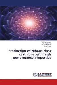 bokomslag Production of Nihard-class cast irons with high performance properties