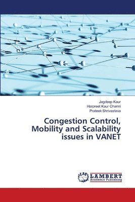 bokomslag Congestion Control, Mobility and Scalability issues in VANET