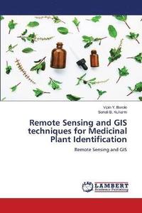 bokomslag Remote Sensing and GIS techniques for Medicinal Plant Identification