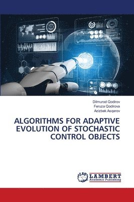 Algorithms for Adaptive Evolution of Stochastic Control Objects 1