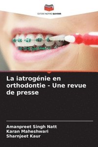 bokomslag La iatrognie en orthodontie - Une revue de presse