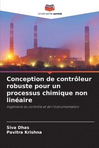 bokomslag Conception de contrleur robuste pour un processus chimique non linaire