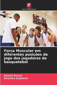 bokomslag Fora Muscular em diferentes posies de jogo dos jogadores de basquetebol