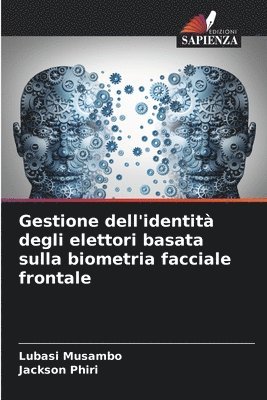 bokomslag Gestione dell'identit degli elettori basata sulla biometria facciale frontale