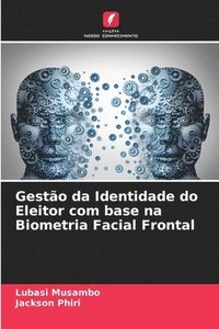 bokomslag Gesto da Identidade do Eleitor com base na Biometria Facial Frontal