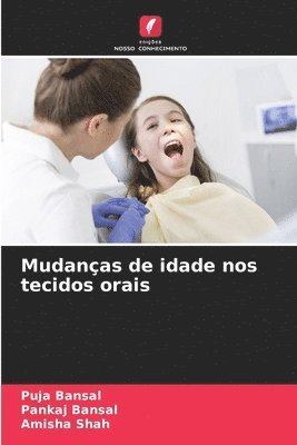 Mudanas de idade nos tecidos orais 1