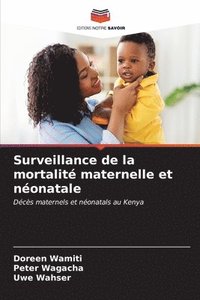 bokomslag Surveillance de la mortalit maternelle et nonatale