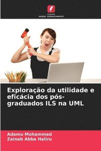 bokomslag Explorao da utilidade e eficcia dos ps-graduados ILS na UML