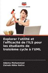 bokomslag Explorer l'utilit et l'efficacit de l'ILS pour les tudiants de troisime cycle  l'UML