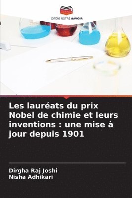 Les laurats du prix Nobel de chimie et leurs inventions 1