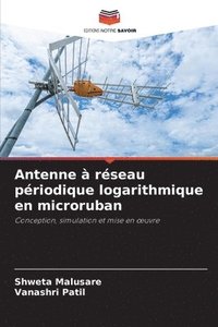 bokomslag Antenne  rseau priodique logarithmique en microruban