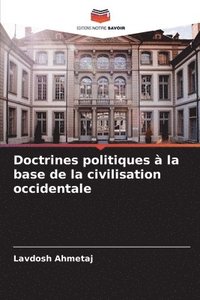 bokomslag Doctrines politiques  la base de la civilisation occidentale