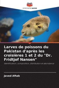 bokomslag Larves de poissons du Pakistan d'aprs les croisires 1 et 2 du &quot;Dr. Fridtjof Nansen&quot;