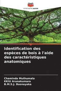bokomslag Identification des espces de bois  l'aide des caractristiques anatomiques
