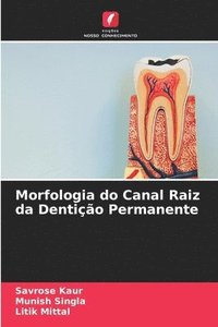 bokomslag Morfologia do Canal Raiz da Dentio Permanente