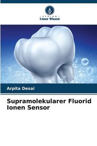 bokomslag Supramolekularer Fluorid Ionen Sensor
