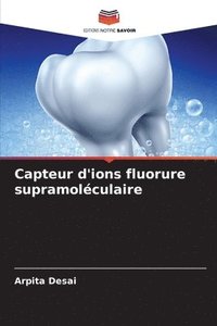bokomslag Capteur d'ions fluorure supramolculaire