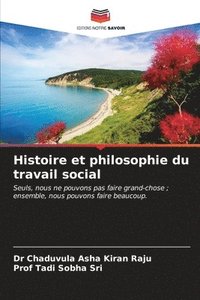 bokomslag Histoire et philosophie du travail social