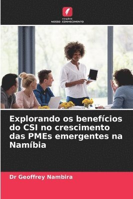 bokomslag Explorando os benefcios do CSI no crescimento das PMEs emergentes na Nambia