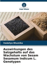 bokomslag Auswirkungen des Salzgehalts auf das Wachstum von Sesam Sesamum Indicum L. Genotypen