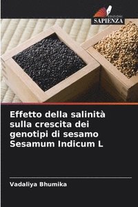 bokomslag Effetto della salinit sulla crescita dei genotipi di sesamo Sesamum Indicum L
