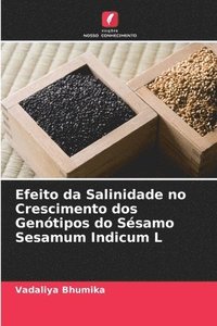 bokomslag Efeito da Salinidade no Crescimento dos Gentipos do Ssamo Sesamum Indicum L