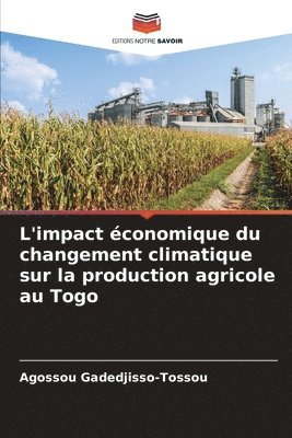 L'impact conomique du changement climatique sur la production agricole au Togo 1