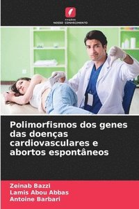 bokomslag Polimorfismos dos genes das doenas cardiovasculares e abortos espontneos