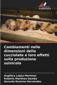 bokomslag Cambiamenti nelle dimensioni delle cucciolate e loro effetti sulla produzione suinicola
