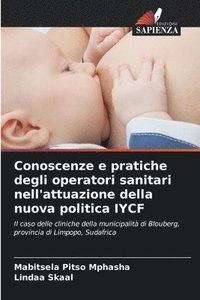 bokomslag Conoscenze e pratiche degli operatori sanitari nell'attuazione della nuova politica IYCF