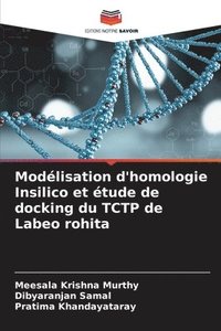 bokomslag Modlisation d'homologie Insilico et tude de docking du TCTP de Labeo rohita