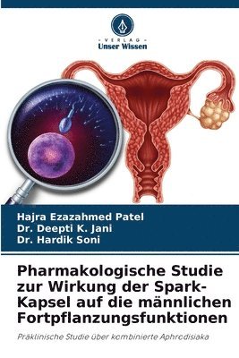 Pharmakologische Studie zur Wirkung der Spark-Kapsel auf die mnnlichen Fortpflanzungsfunktionen 1