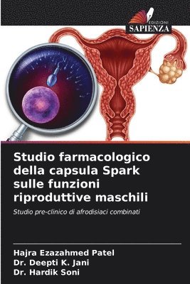Studio farmacologico della capsula Spark sulle funzioni riproduttive maschili 1
