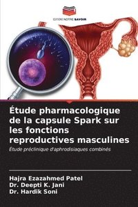bokomslag tude pharmacologique de la capsule Spark sur les fonctions reproductives masculines