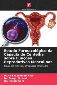 bokomslag Estudo Farmacolgico da Cpsula de Centelha sobre Funes Reprodutivas Masculinas
