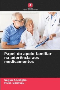 bokomslag Papel do apoio familiar na aderncia aos medicamentos