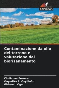 bokomslag Contaminazione da olio del terreno e valutazione del biorisanamento