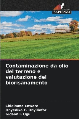 Contaminazione da olio del terreno e valutazione del biorisanamento 1