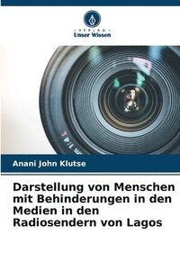 bokomslag Darstellung von Menschen mit Behinderungen in den Medien in den Radiosendern von Lagos