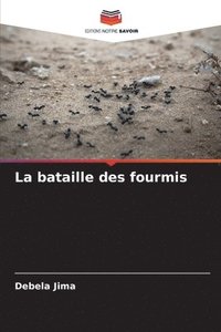 bokomslag La bataille des fourmis
