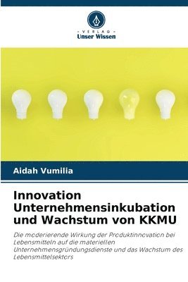 Innovation Unternehmensinkubation und Wachstum von KKMU 1