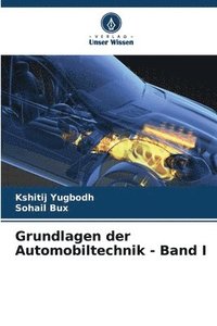 bokomslag Grundlagen der Automobiltechnik - Band I
