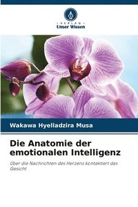 bokomslag Die Anatomie der emotionalen Intelligenz
