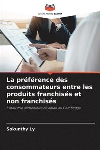 bokomslag La prfrence des consommateurs entre les produits franchiss et non franchiss