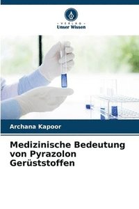 bokomslag Medizinische Bedeutung von Pyrazolon Gerststoffen