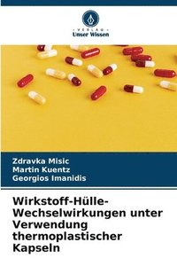 bokomslag Wirkstoff-Hlle-Wechselwirkungen unter Verwendung thermoplastischer Kapseln