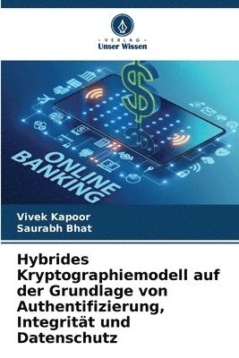 Hybrides Kryptographiemodell auf der Grundlage von Authentifizierung, Integritt und Datenschutz 1