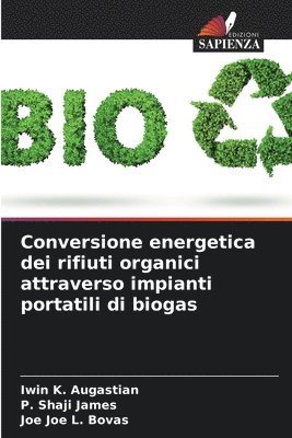 Conversione energetica dei rifiuti organici attraverso impianti portatili di biogas 1