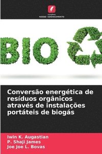 bokomslag Converso energtica de resduos orgnicos atravs de instalaes portteis de biogs