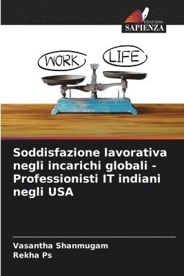 bokomslag Soddisfazione lavorativa negli incarichi globali - Professionisti IT indiani negli USA